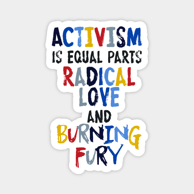 Activism=Love+Fury Magnet by galetea