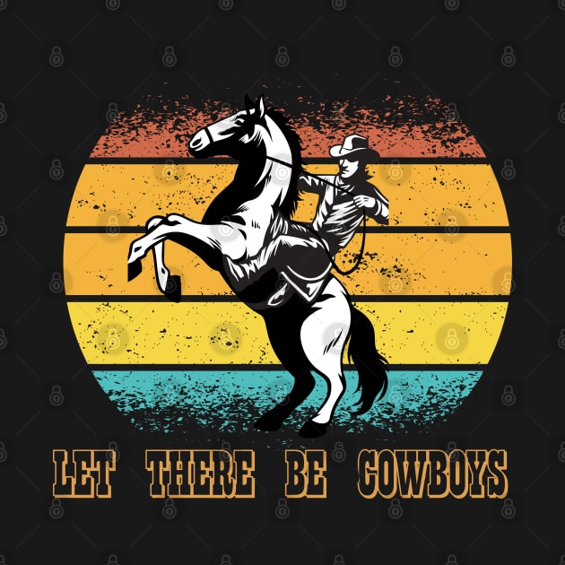 Let There Be Cowboys by Praizes