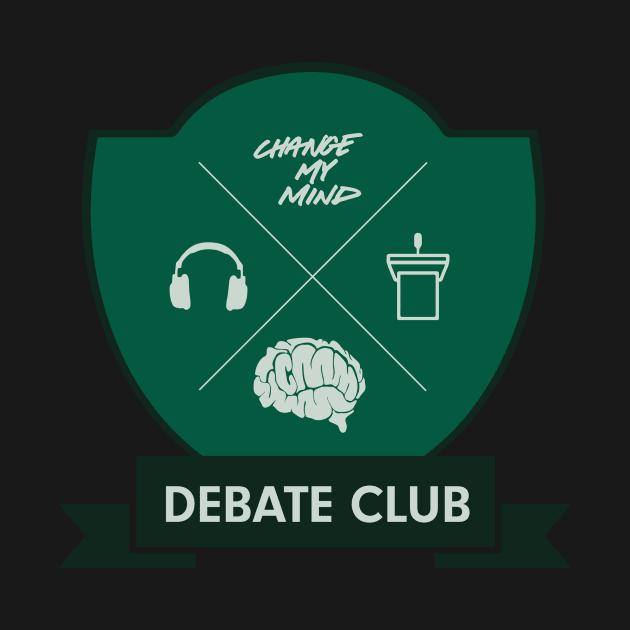 Change My Mind Debate Club (SLYTH colors - IVY LEAGUE Style) by Change My Mind Podcast