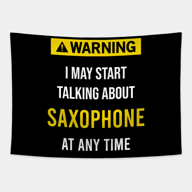 Warning Saxophone Tapestry by blakelan128