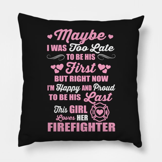 This Girl Loves Her Firefighter Pillow by ryanjaycruz