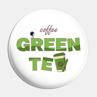 Coffee Green Tea Pin