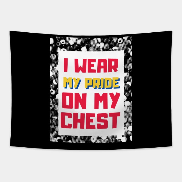 I wear my pride on my chest- Proudly Gay, Lesbian, Trans, Queer, Bi-Sexual Tapestry by Colored Lines