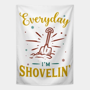 Everyday Im Shovelin Tapestry