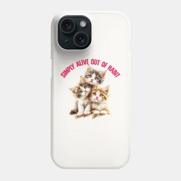 Simply Alive Out Of Habit -- Cute Nihilism Design Phone Case by DankFutura