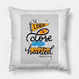 Lord is Close to the Broken Hearted // Word art // Psalm 34:18 Pillow