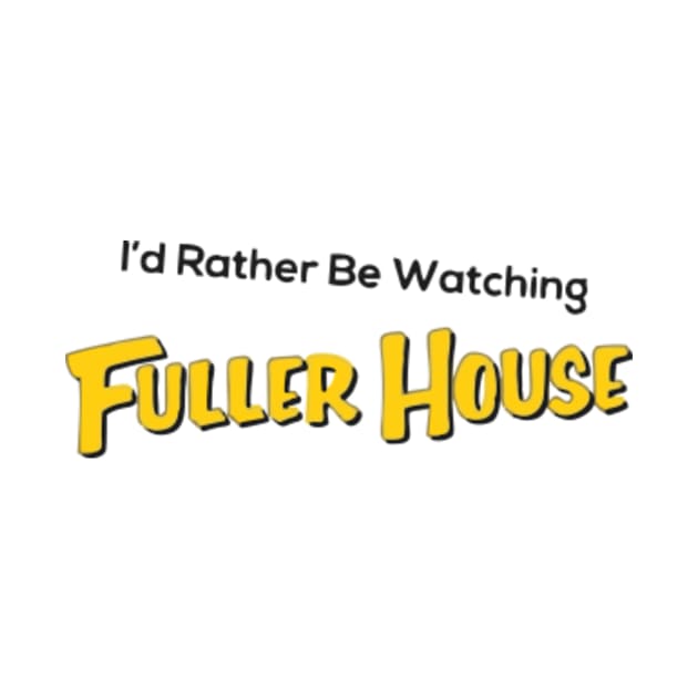 fuller house by LukiLuky