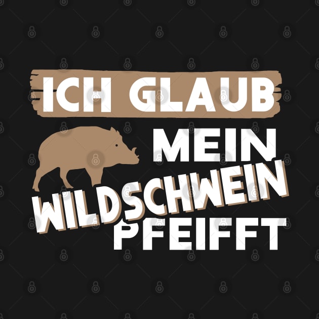 Lustiger Wildschwein Spruch Tier Jäger Wald by FindYourFavouriteDesign