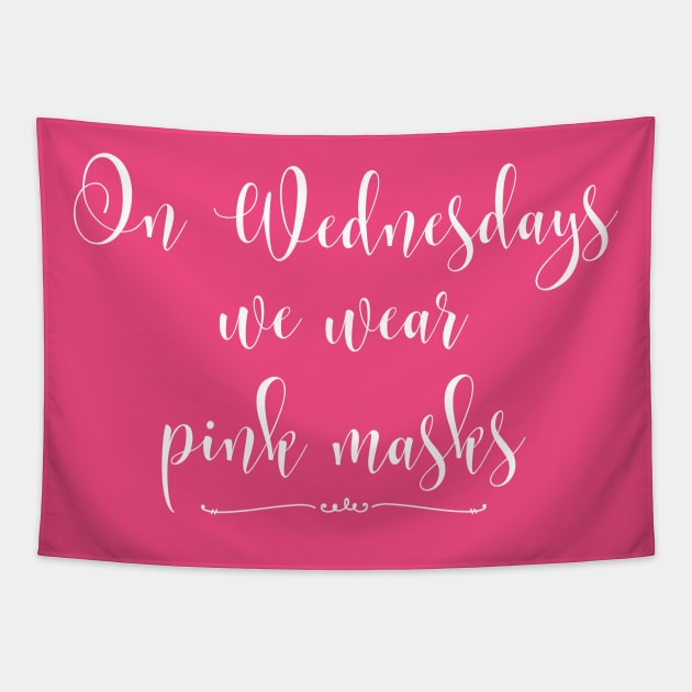 On Wednesdays We Wear Pink Masks Tapestry by MalibuSun