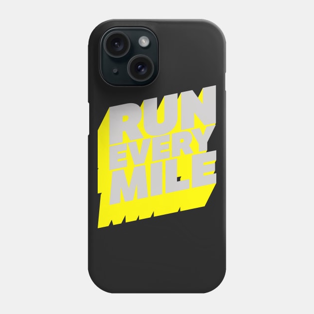 Run Every Mile Phone Case by thingsandthings