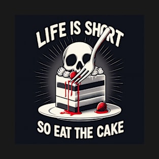 Life Is Short T-Shirt