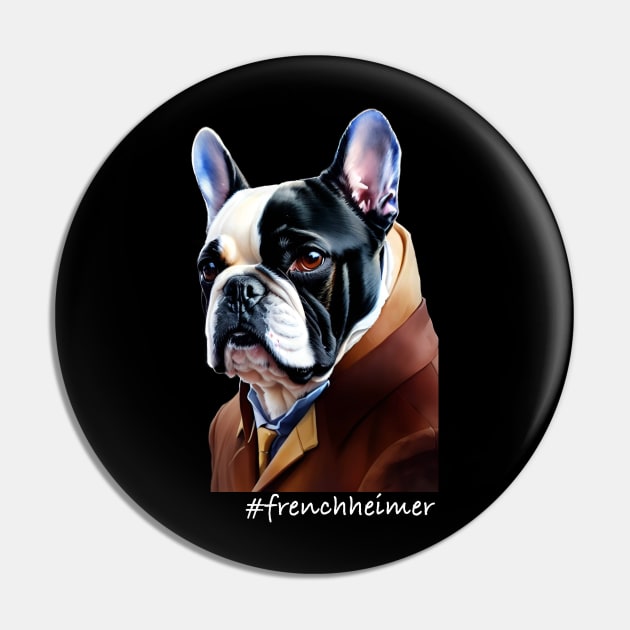 Lord Frenchheimer the noble Frenchie Pin by Frenchheimer