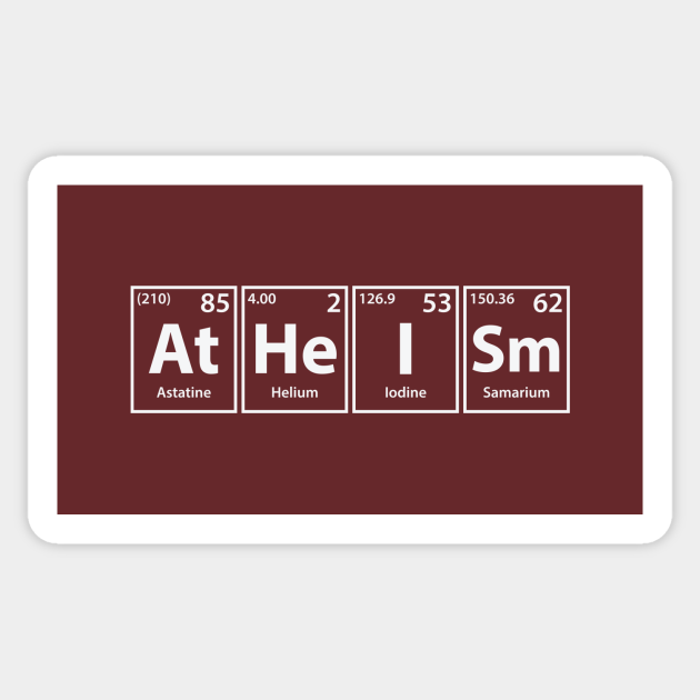 Atheism (At-He-I-Sm) Periodic Elements Spelling - Atheism - Sticker