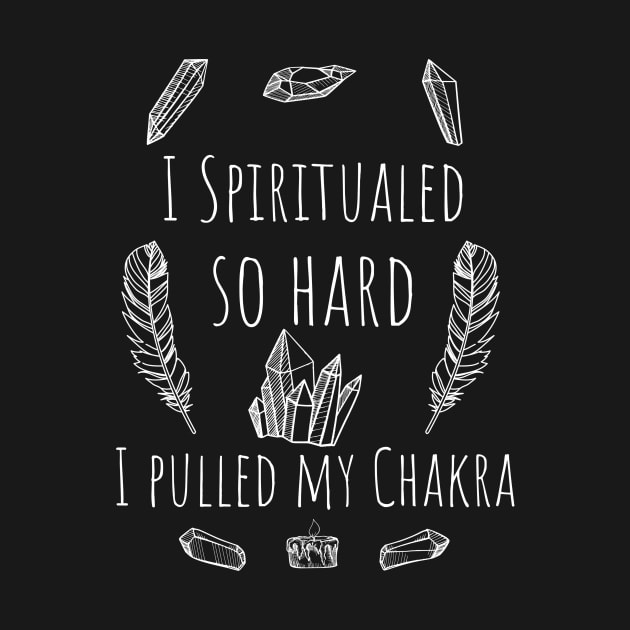 I spiritualed so hard I pulled my chakra by Marouk