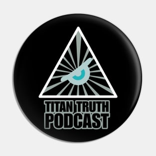 Titan Truth Podcast Pin