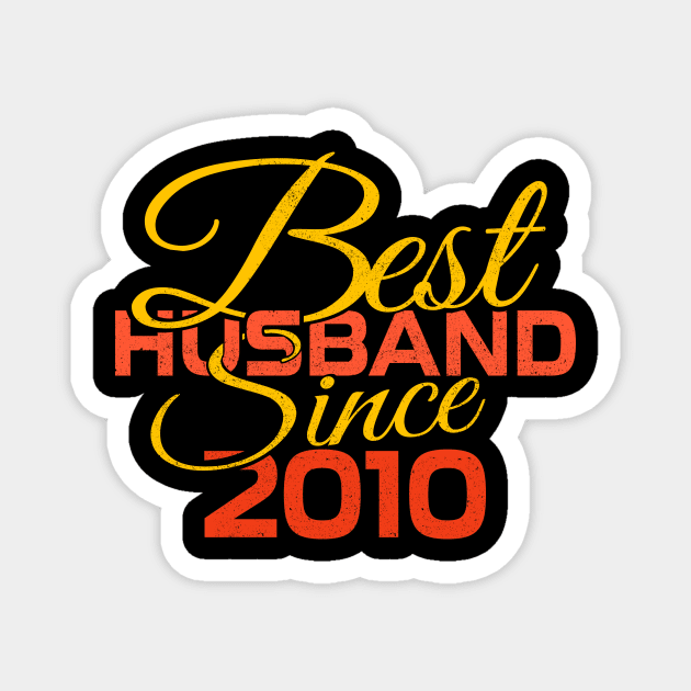 'Best Husband Since 2010' Cute Anniversary Gift Magnet by ourwackyhome