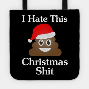 I Hate This Christmas Shit Tote