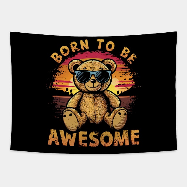 Born to Be Awesome Funny Cute Teddy Bear Birthday Retro Boys Tapestry by NIKA13