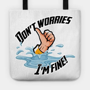 Don't Worries... I'm fine! Tote