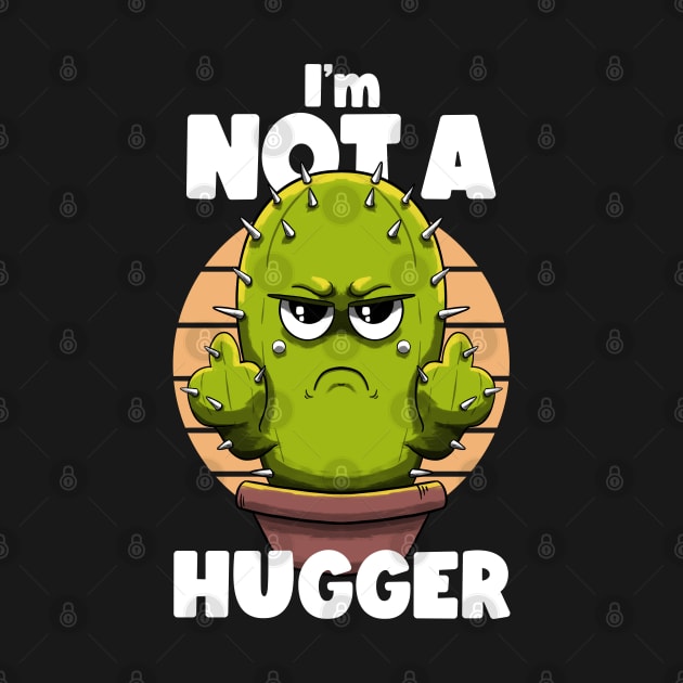 I'm not a hugger by MerchBeastStudio