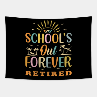 Retired Teacher Schools Out Forever Tapestry