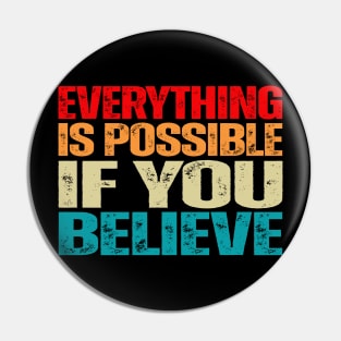 Everything is Possible if you Believe motivational faith positive Pin