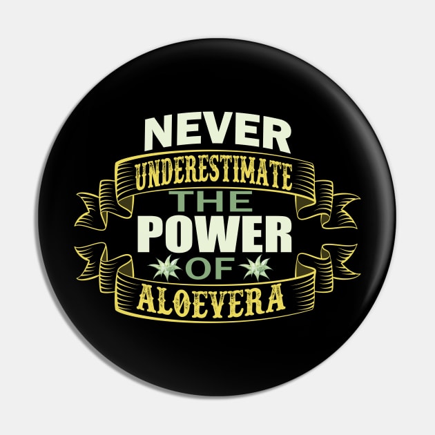 Never Underestimate the Power of Aloe Vera Pin by busines_night