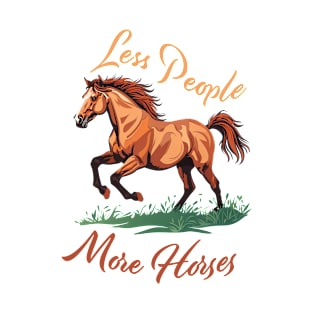 Less People More Horses T-Shirt