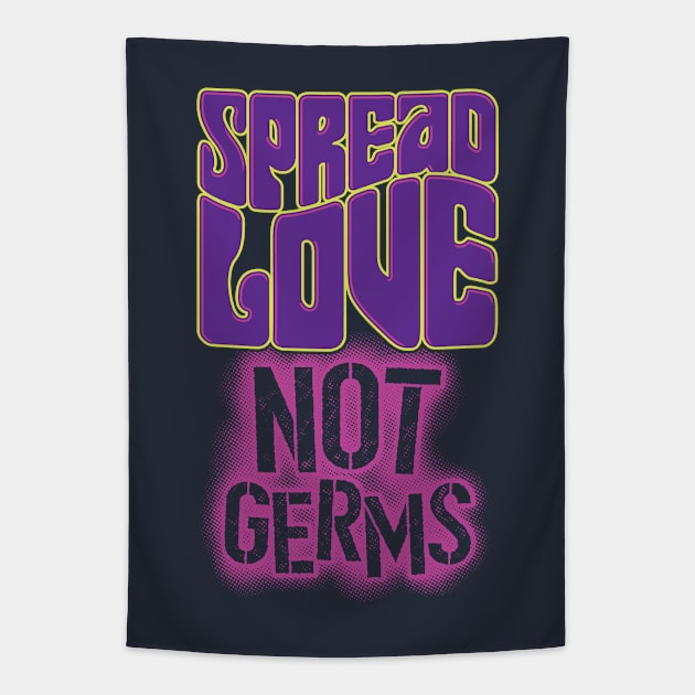 Spread Love, Not Germs Tapestry by DCLawrenceUK