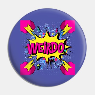 Weirdo | Old Action Comic Style Typography Pin