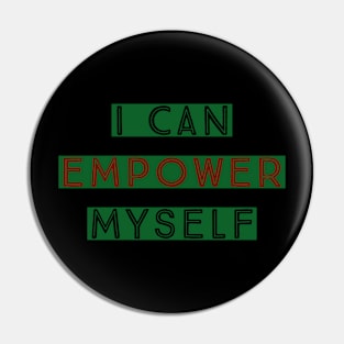 I Can Empower Myself (black & red letters) Pin