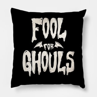 Fool for Ghouls (White design) Pillow