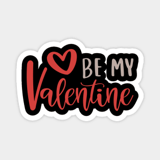 Be My valentine I Love You Hearts for couples T-shirt gift ideas Magnet
