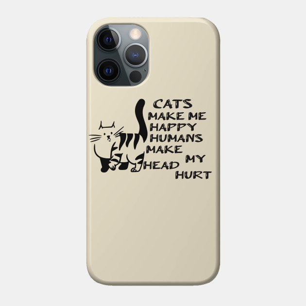 cats make me happy / funny/cat/Animals/ cat women funny/gift for mom - Cat Lover Gifts - Phone Case