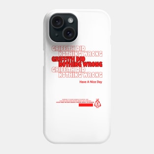 Griffith Did Nothing Wrong Phone Case