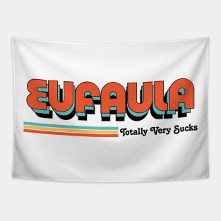 Eufaula - Totally Very Sucks Tapestry