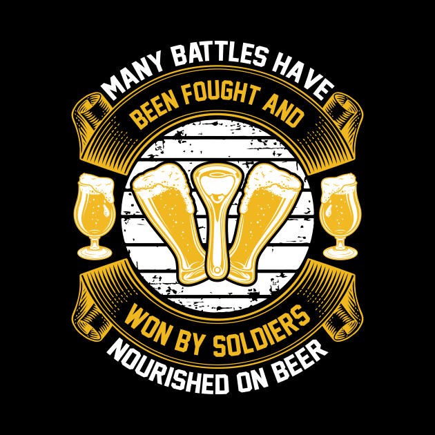 Many battles have been fought and won by soldiers nourished on beer T Shirt For Women Men by Pretr=ty