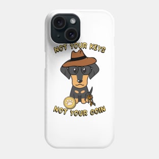 not your keys not your coin dachshund Phone Case