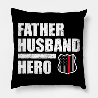 Father Husband Hero Firefighter Thin Red Line Pillow