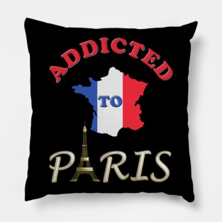 Addicted To Paris, Paris lover, Paris, France, I Love Paris, Eiffel Tower, Flag, Tower, Paris City, city, love, travel, Eiffel tower, french, Notre Dam, city of love, Europe, city breaks. Pillow