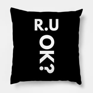 r u ok | are you ok | ru ok Pillow