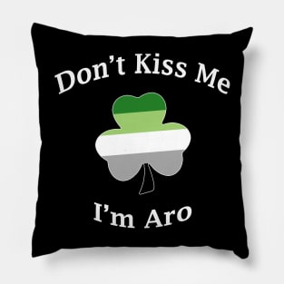 Don't Kiss Me, I'm Aro Pillow