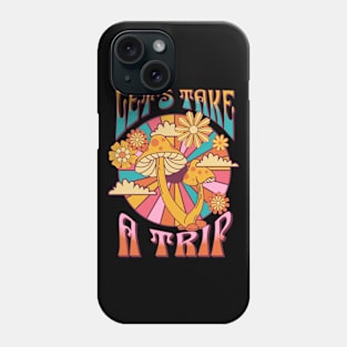 Let's take a trip Phone Case