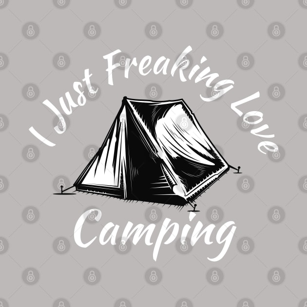 I Just Freaking Love Camping Vintage by SAM DLS