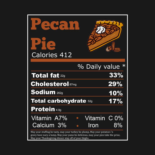 Pecan Pie Nutrition thanksgiving T-Shirt by Flipodesigner