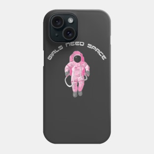 Girls Need Space Phone Case