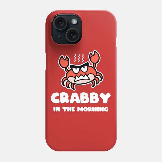 Crabby in the Morning Phone Case by rojakdesigns