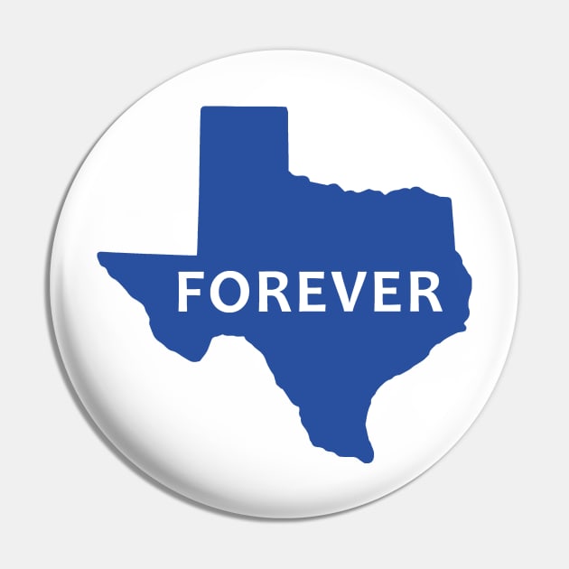 Texas Forever Pin by fandemonium