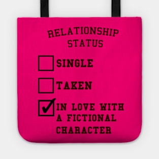 In Love With A Fictional Character Tote