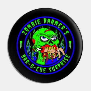 ZOMBIE DAHMER'S - BAR-B-CUE SURPRISE Pin